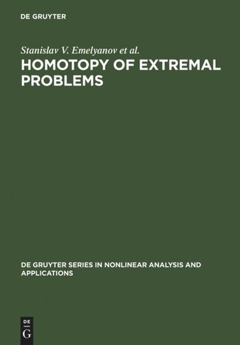 Homotopy Of Extremal Problems Theory And Applications Stanislav V Emelyanov Sergey K Korovin Nikolai A Bobylev Alexander V Bulatov