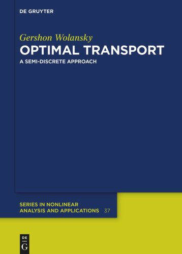 Optimal Transport A Semidiscrete Approach Gershon Wolansky