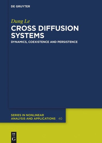 Cross Diffusion Systems Dynamics Coexistence And Persistence Dung Le