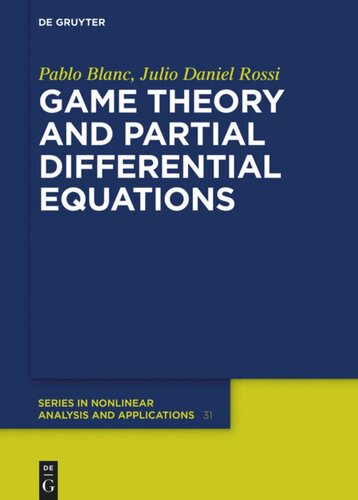 Game Theory And Partial Differential Equations Pablo Blanc Julio Daniel Rossi