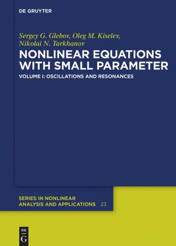 Nonlinear Equations With Small Parameter Volume 1 Oscillations And Resonances