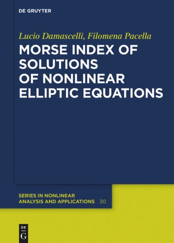 Morse Index Of Solutions Of Nonlinear Elliptic Equations Lucio Damascelli Filomena Pacella