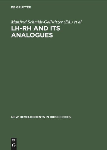 Lhrh And Its Analogues Manfred Schmidtgollwitzer Rosemarie Schley