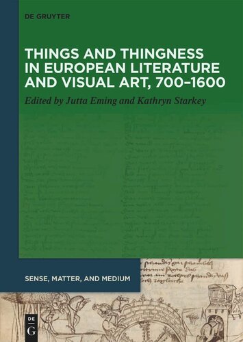 Things And Thingness In European Literature And Visual Art 7001600 Jutta Eming