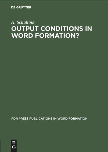 Output Conditions In Word Formation Reprint 2020 H Schultink