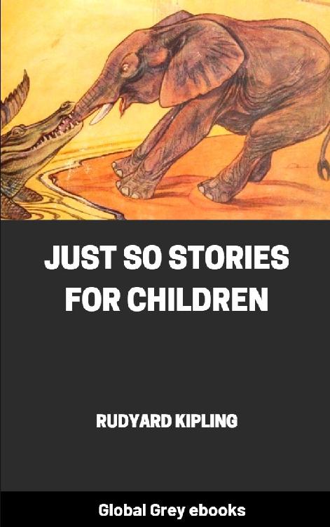 Just So Stories For Children Rudyard Kipling