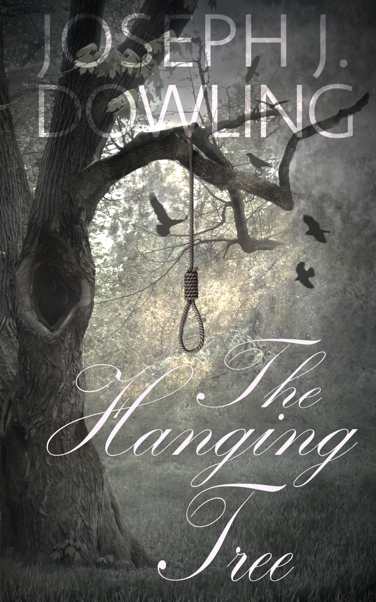 The Hanging Tree Joseph J Dowling