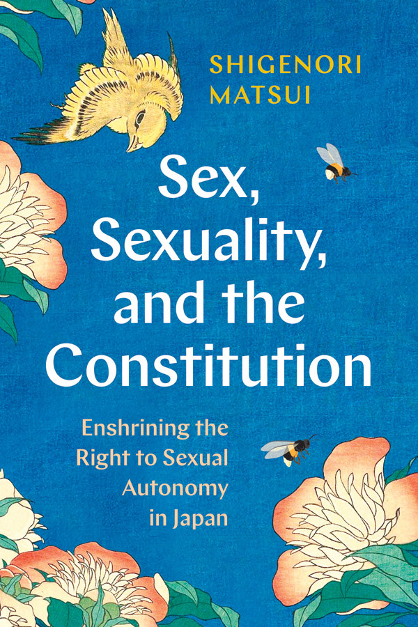 Sex Sexuality And The Constitution Enshrining The Right To Sexual Autonomy In Japan Shigenori Matsui
