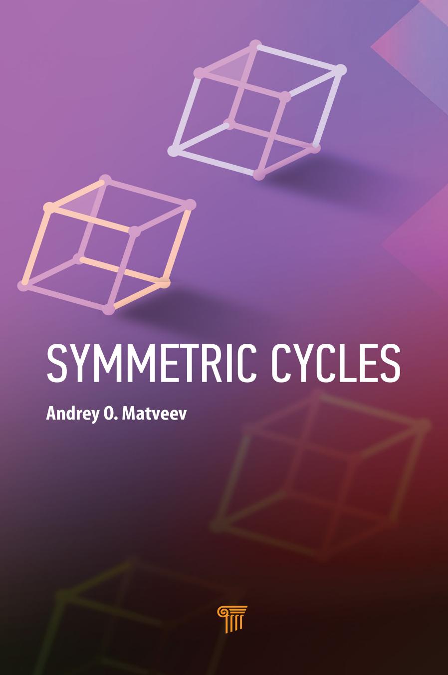Symmetric Cycles 1st Edition Andrey O Matveev