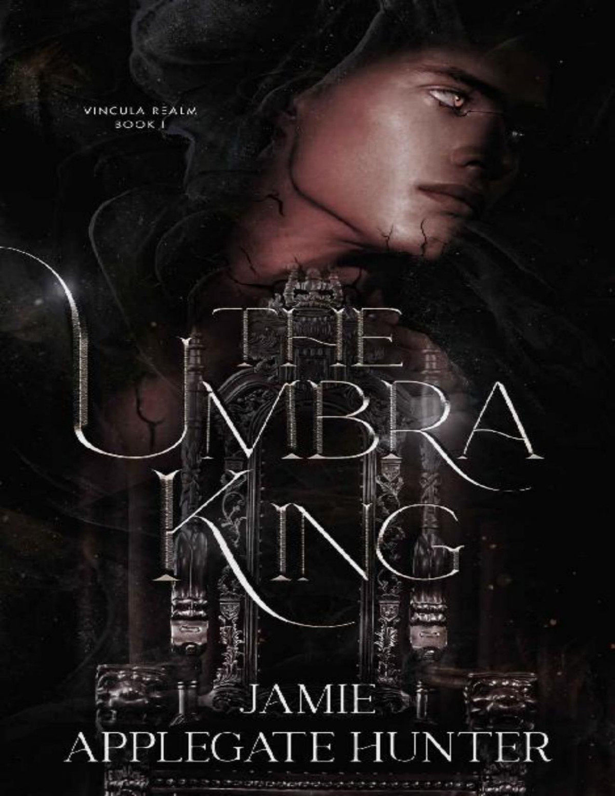 The Umbra King Vincula Realm Book 1 Jamie Applegate Hunter