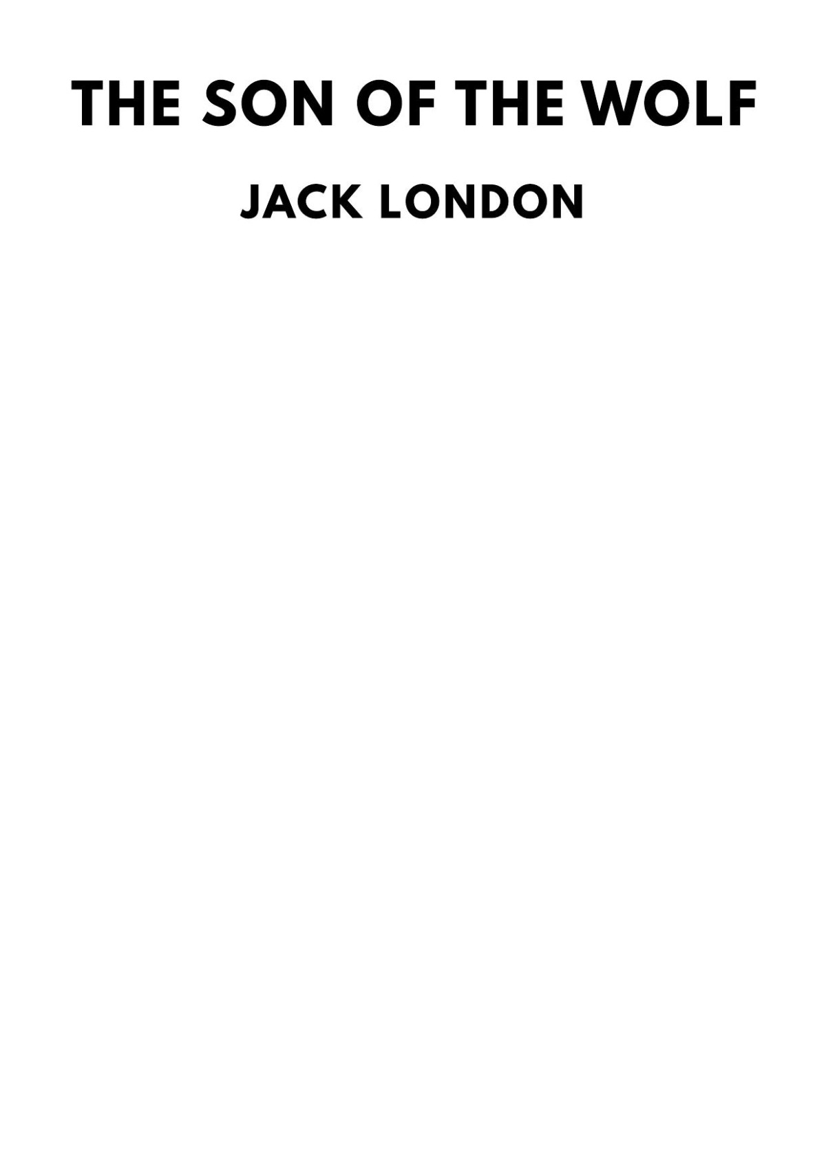 The Son Of The Wolf 1st Edition Jack London