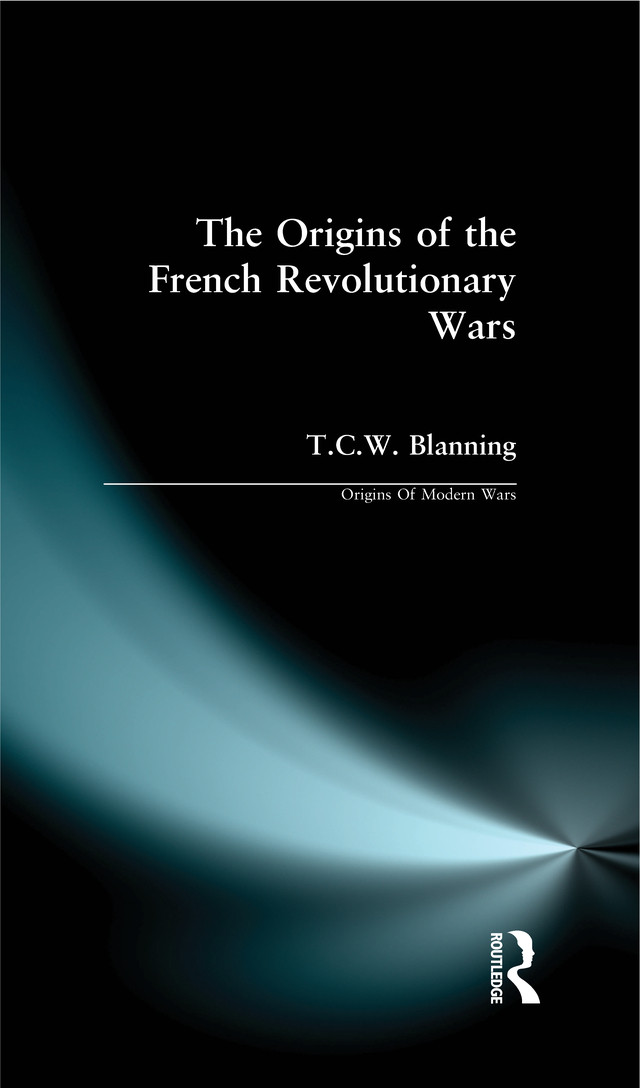 The Origins Of The French Revolutionary Wars Tcw Blanning