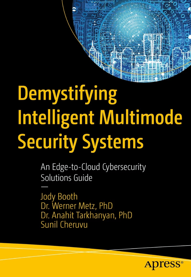Demystifying Intelligent Multimode Security Systems An Edgetocloud Cybersecurity Solutions Guide Jody Booth