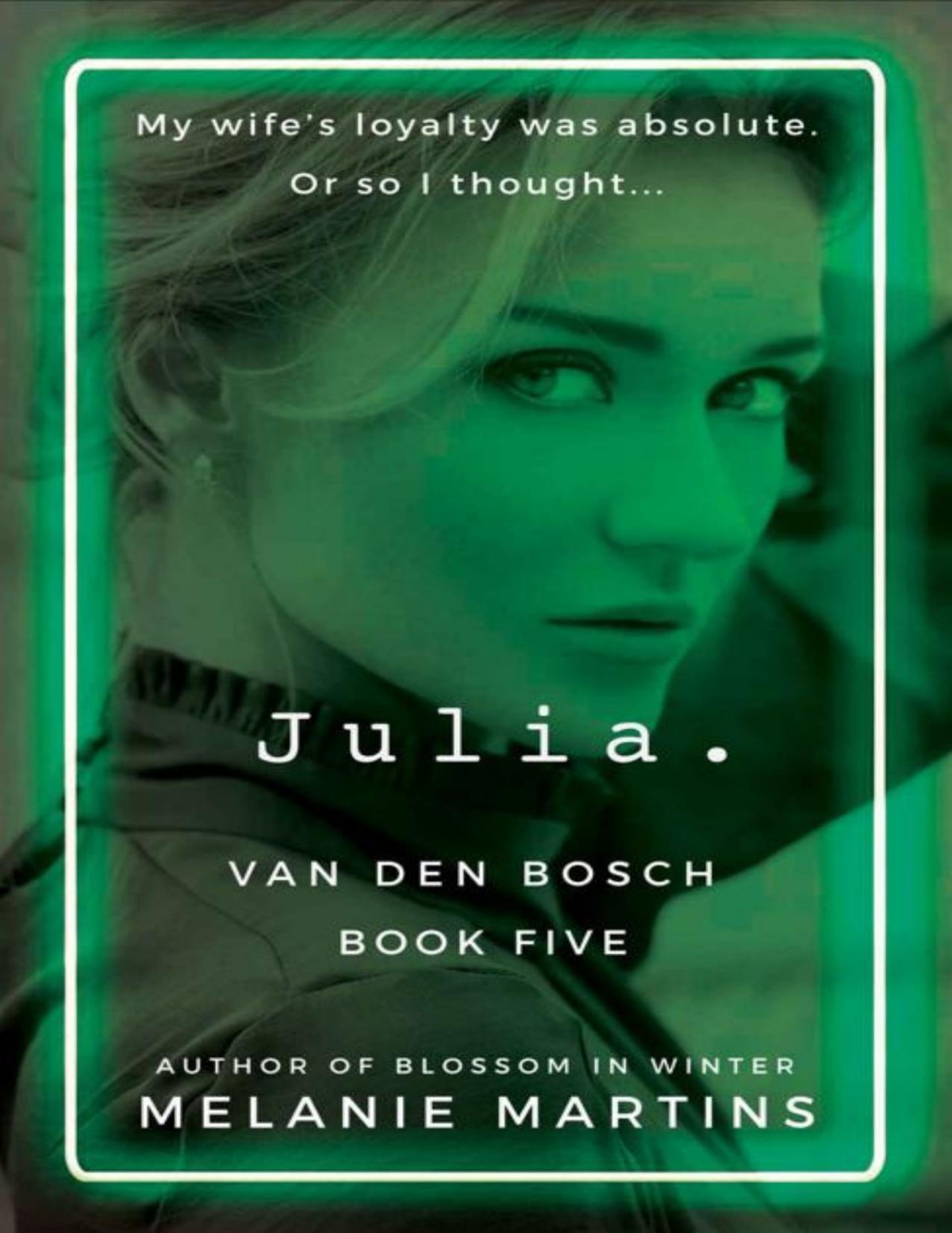 Julia Van Den Bosch Book 5 Melanie Martins