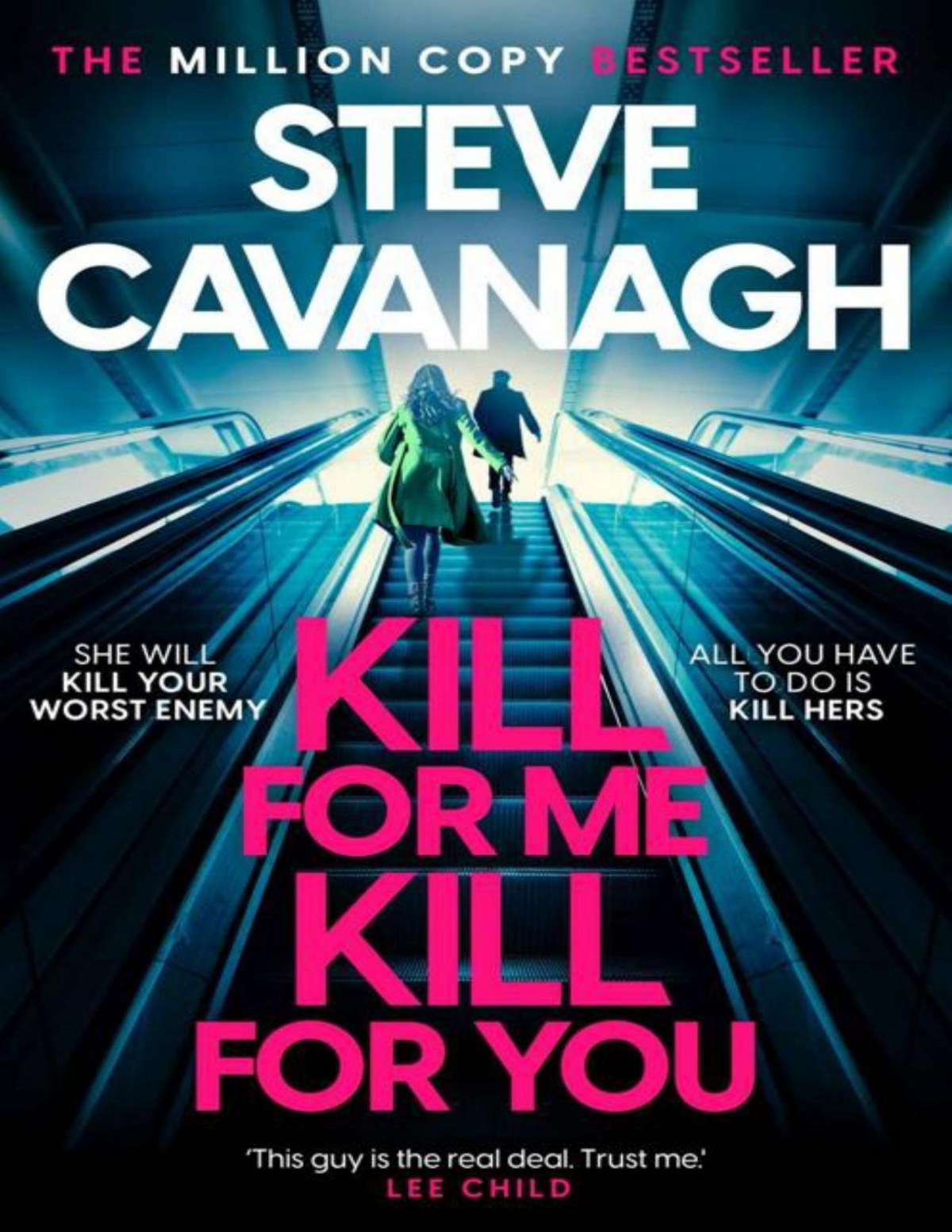Kill For Me Kill For You The Twisting New Thriller From The Sunday Times Bestseller Steve Cavanagh