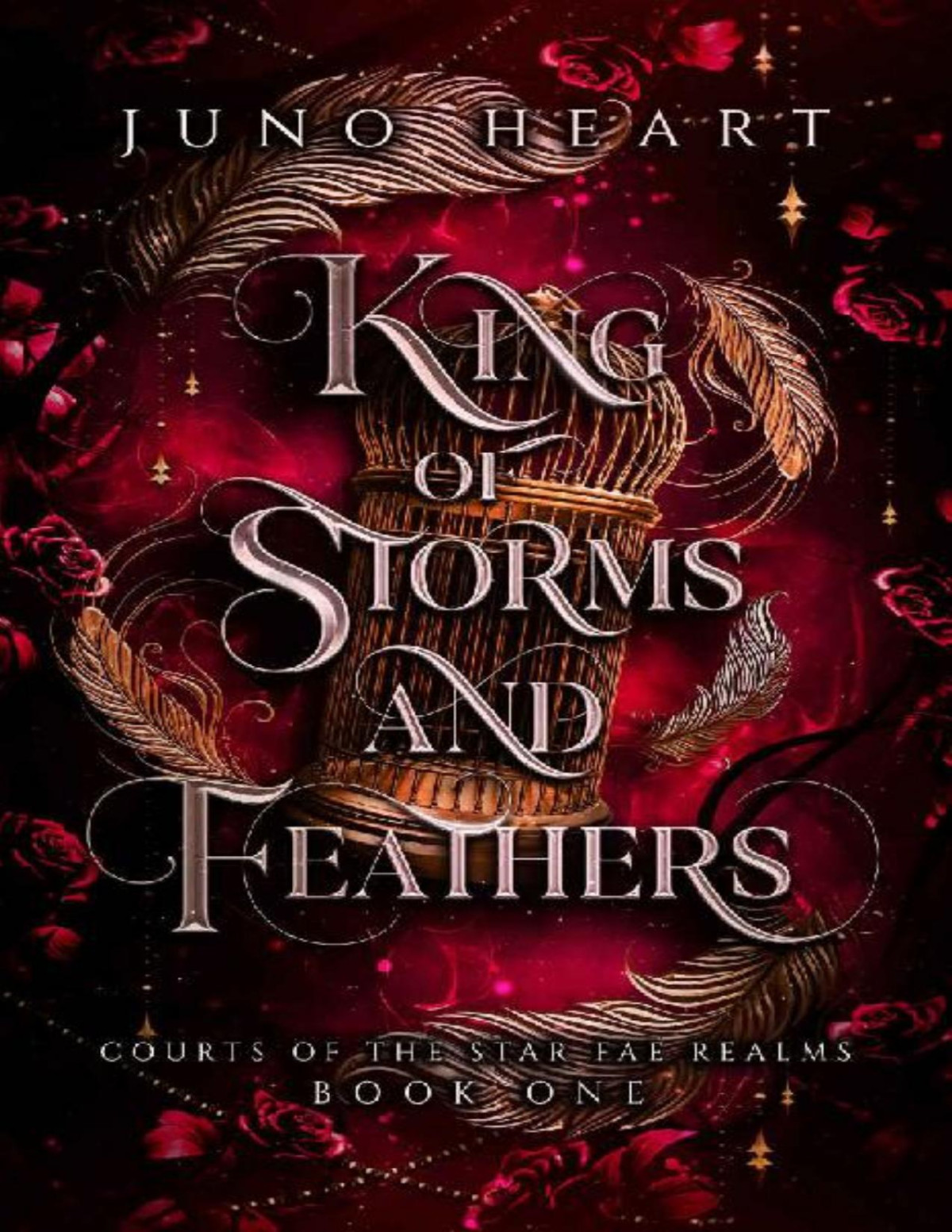 King Of Storms And Feathers Courts Of The Star Fae Realms Book 1 Juno Heart