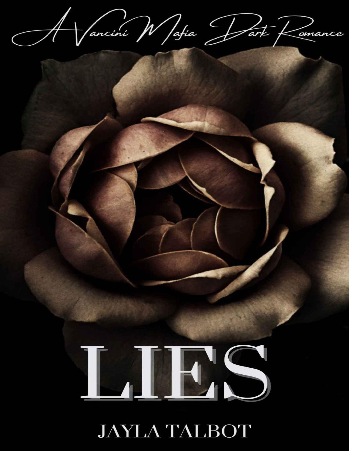 Lies A Vancini Mafia Dark Romance Vancini Mafia Series Book 5 Jayla Talbot
