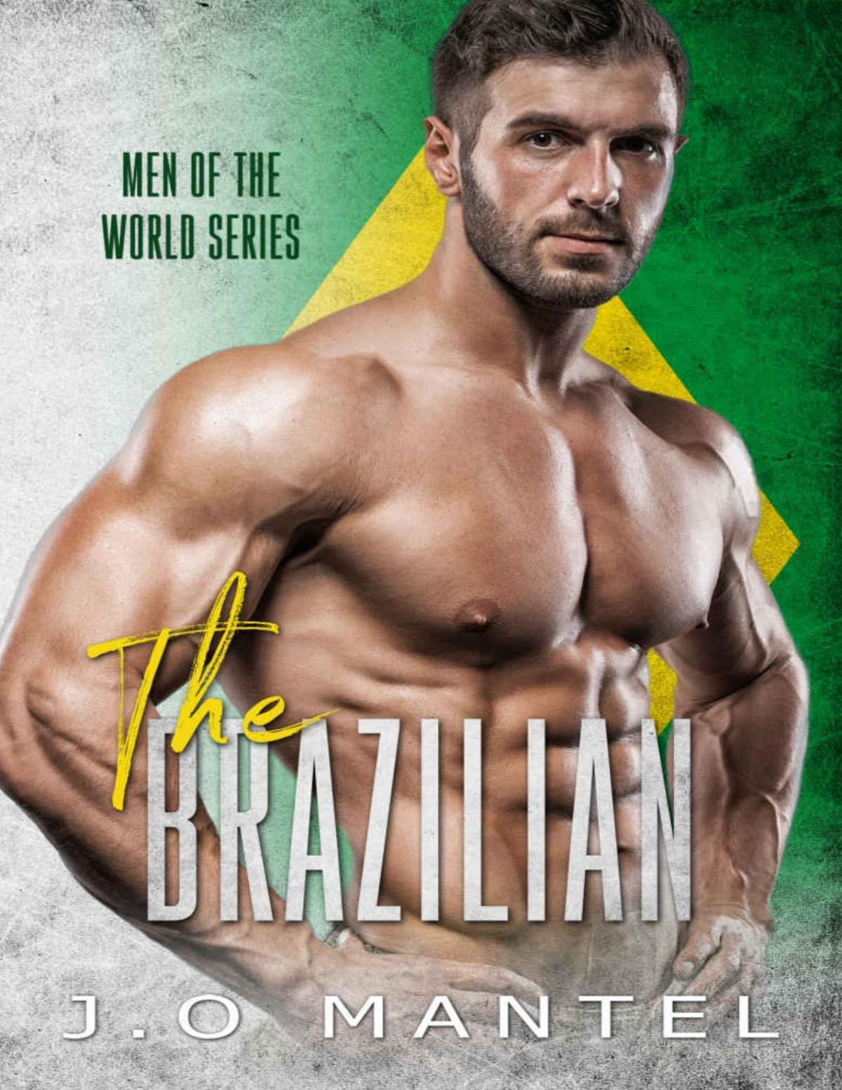 The Brazilian Men Of The World Book 9 Jo Mantel