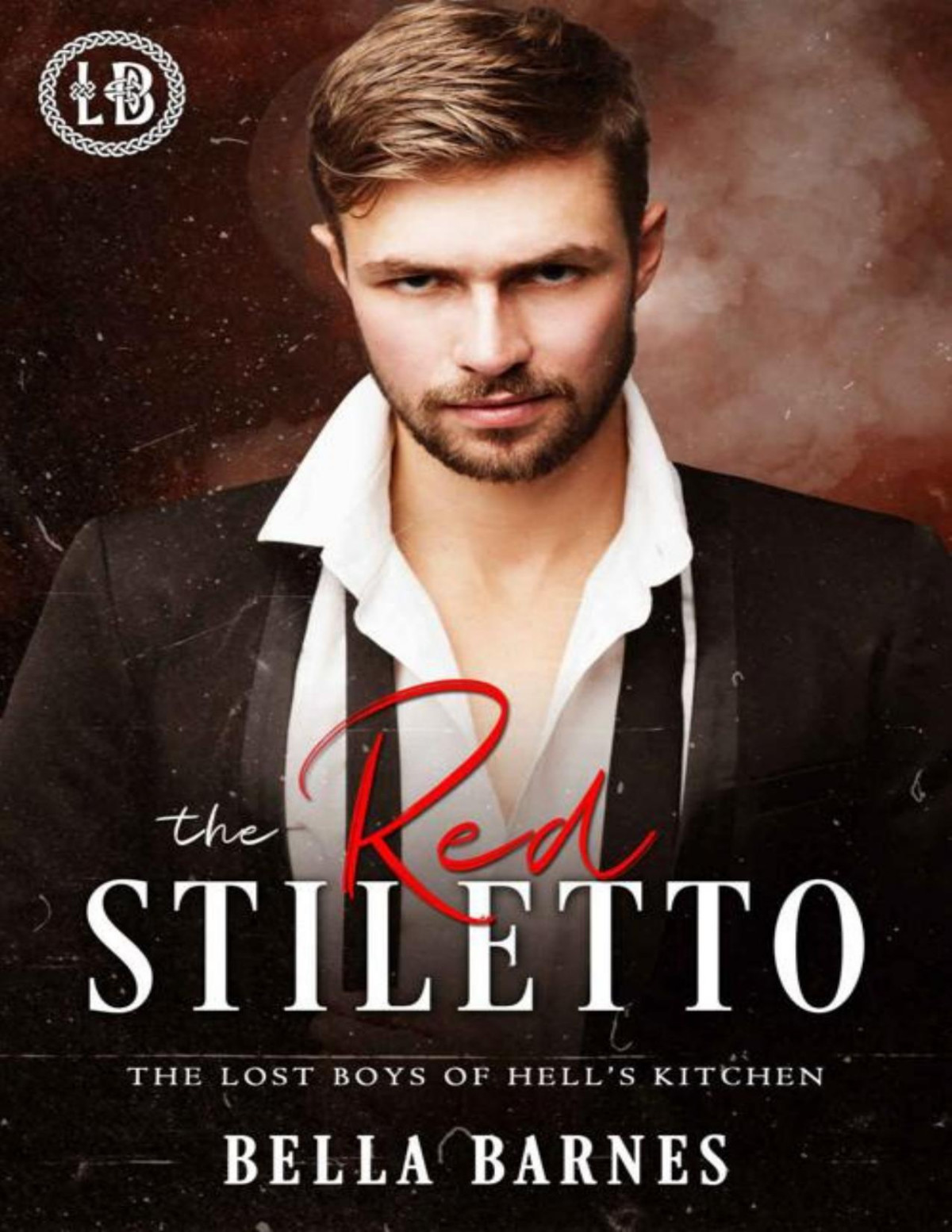 The Red Stiletto The Lost Boys Of Hells Kitchen A Dark Mafia Romance 4 Bella Barnes