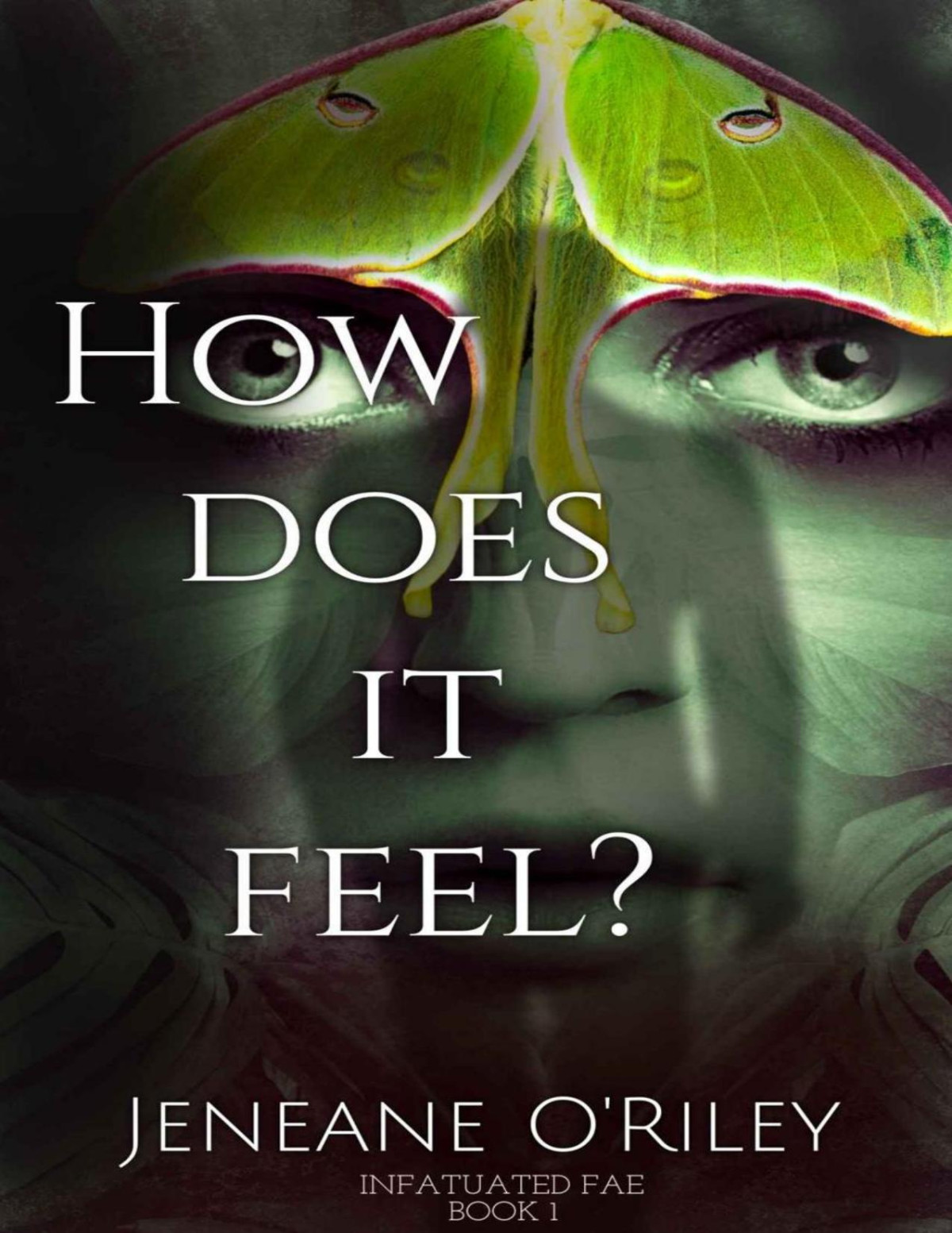 How Does It Feel Infatuated Fae Book 1 Jeneane Oriley