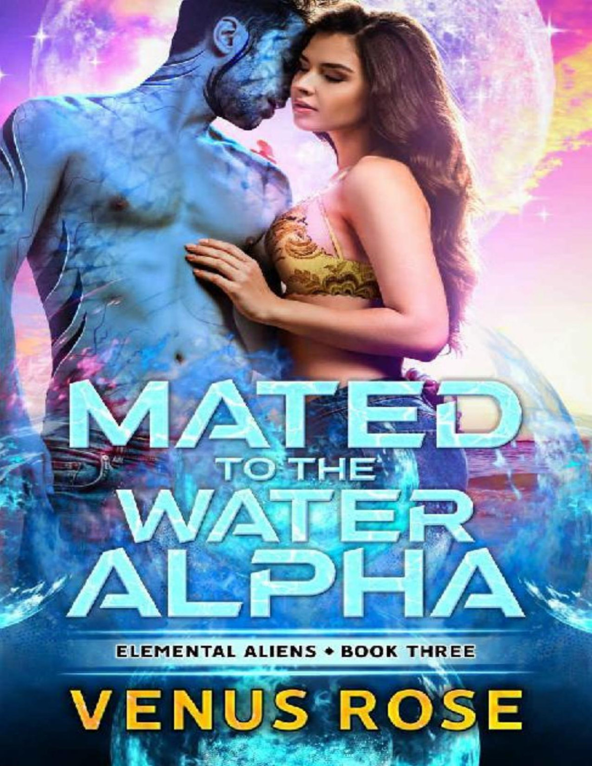 Mated To The Water Alpha Elemental Aliens Book 3 A Sci Fi Space Alien Romance Venus Rose