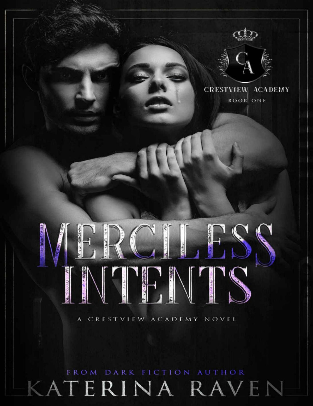 Merciless Intents A High School Bully Romance Crestview Academy Book 1 Katerina Raven