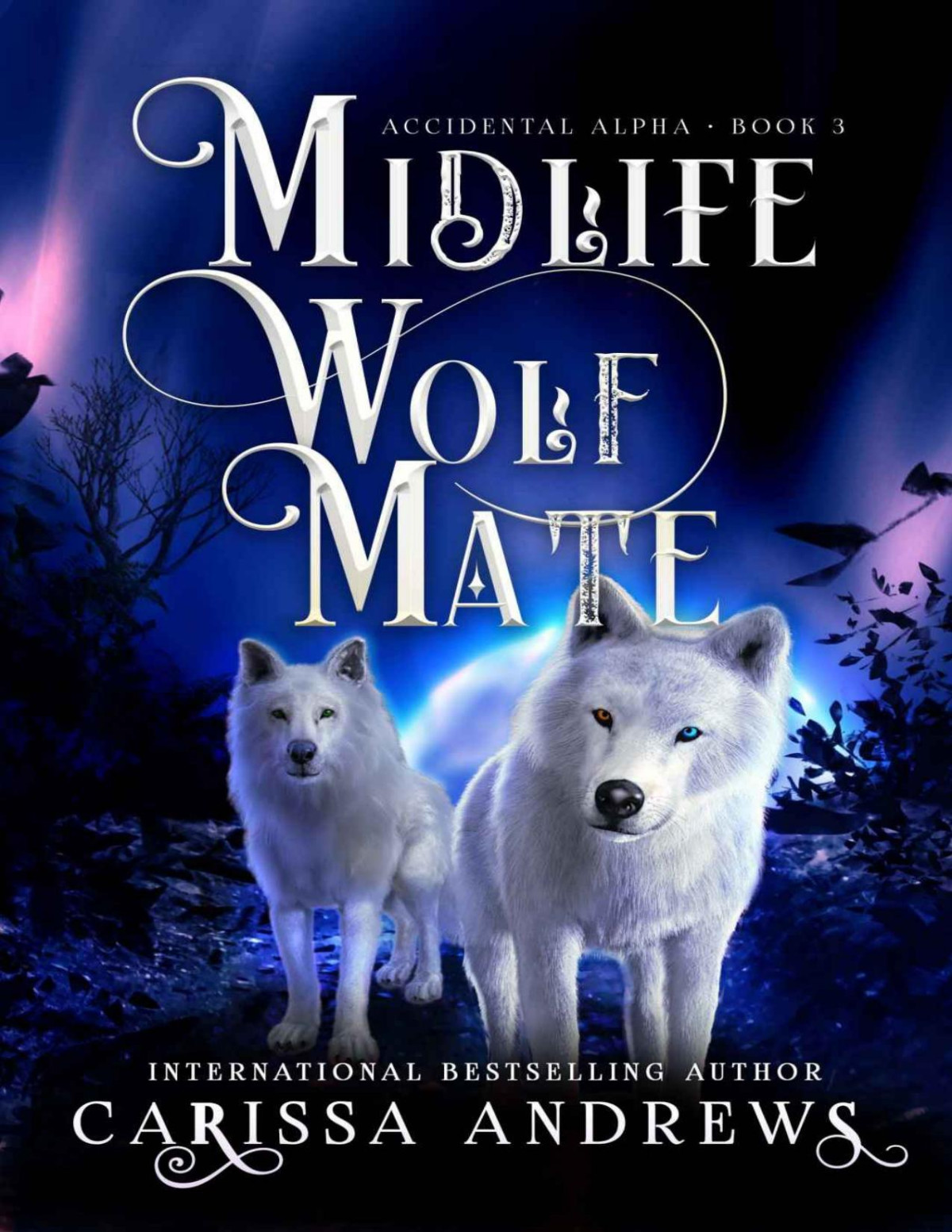 Midlife Wolf Mate A Paranormal Womens Fiction Over Forty Series Accidental Alpha Book 3 Carissa Andrews