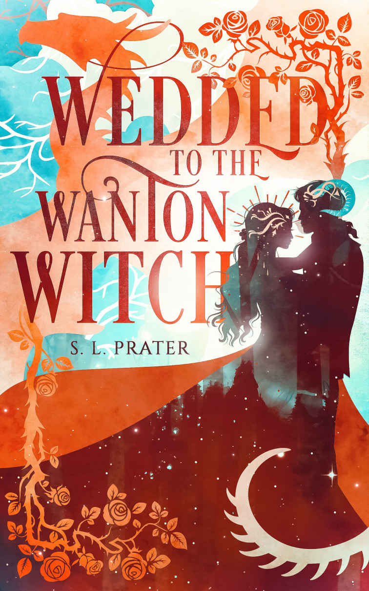 Wedded To The Wanton Witch Gaslamp Fantasy Romance Fae Tricksters Book 3 S L Prater