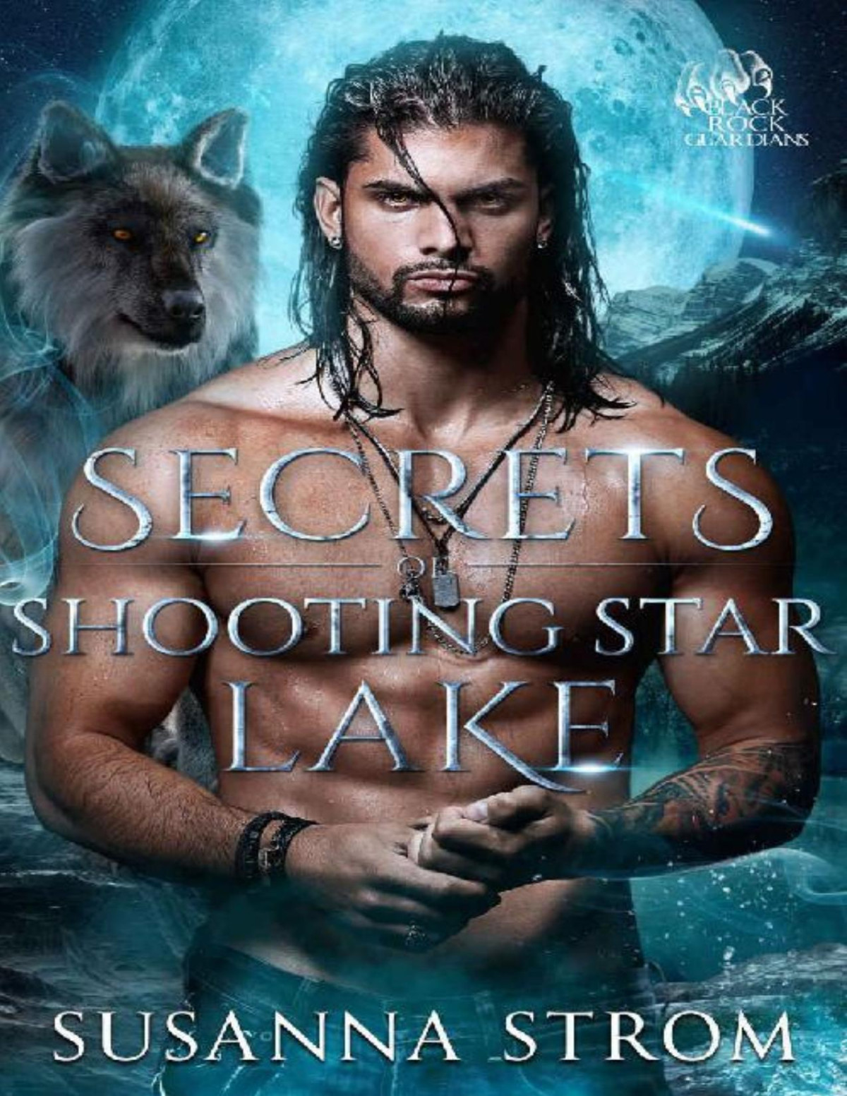 Secrets Of Shooting Star Lake Black Rock Guardians Book 1 Susanna Strom