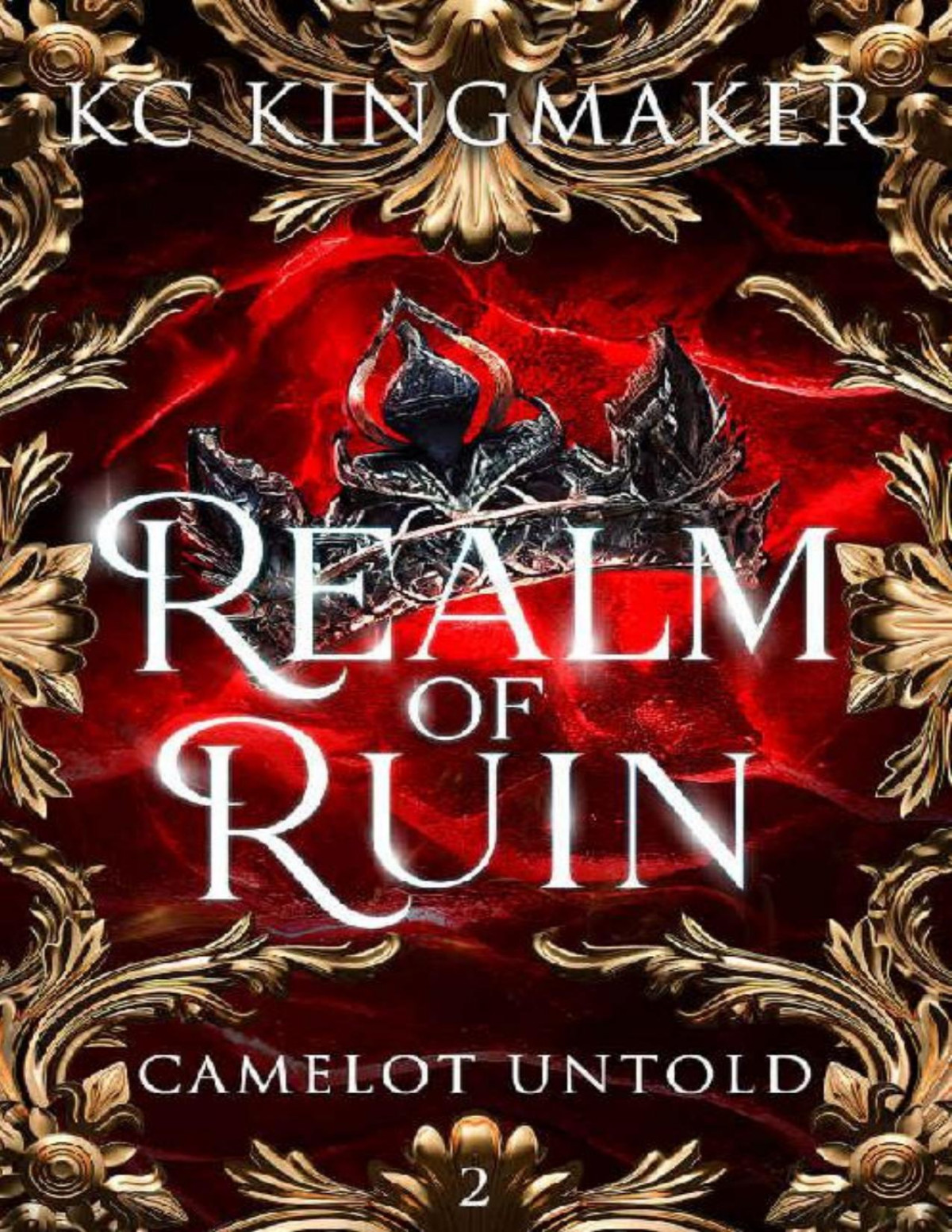 Realm Of Ruin Camelot Untold Book 2 Kc Kingmaker