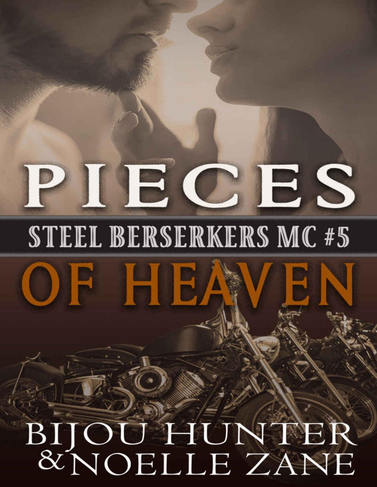 Pieces Of Heaven Steel Berserkers Mc Book 5 Bijou Hunter Noelle Zane