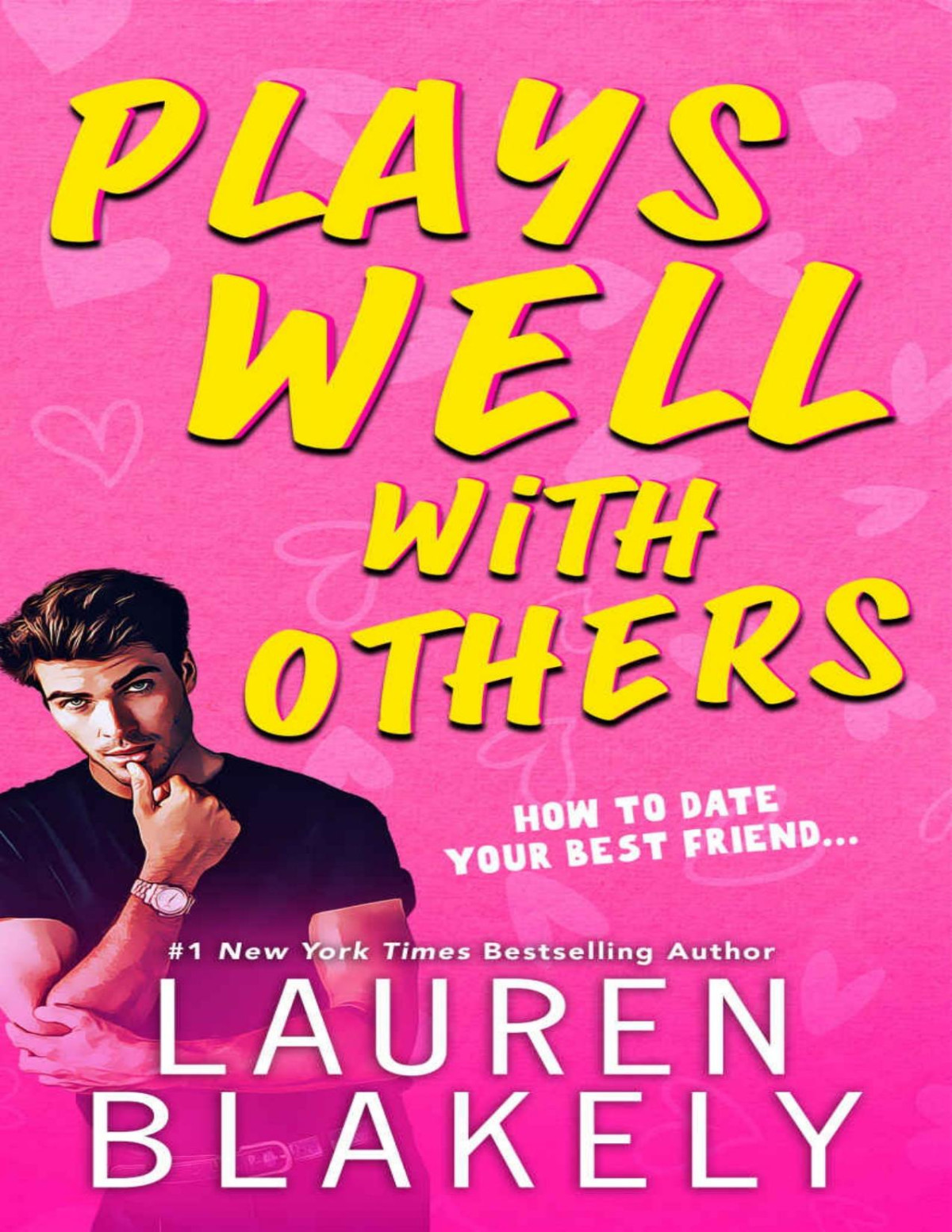 Plays Well With Others Blakely Lauren