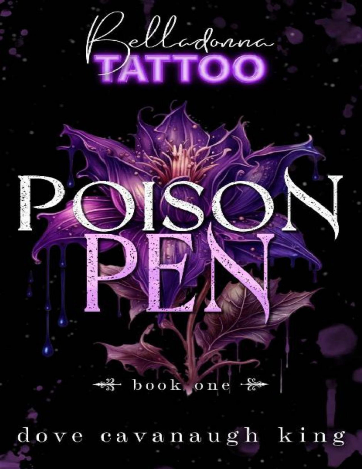 Poison Pen Belladonna Tattoo Book One Dove Cavanaugh King