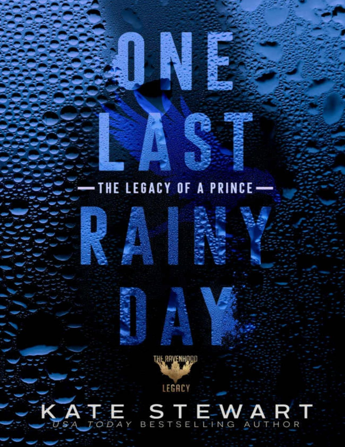 One Last Rainy Day The Legacy Of A Prince Kate Stewart