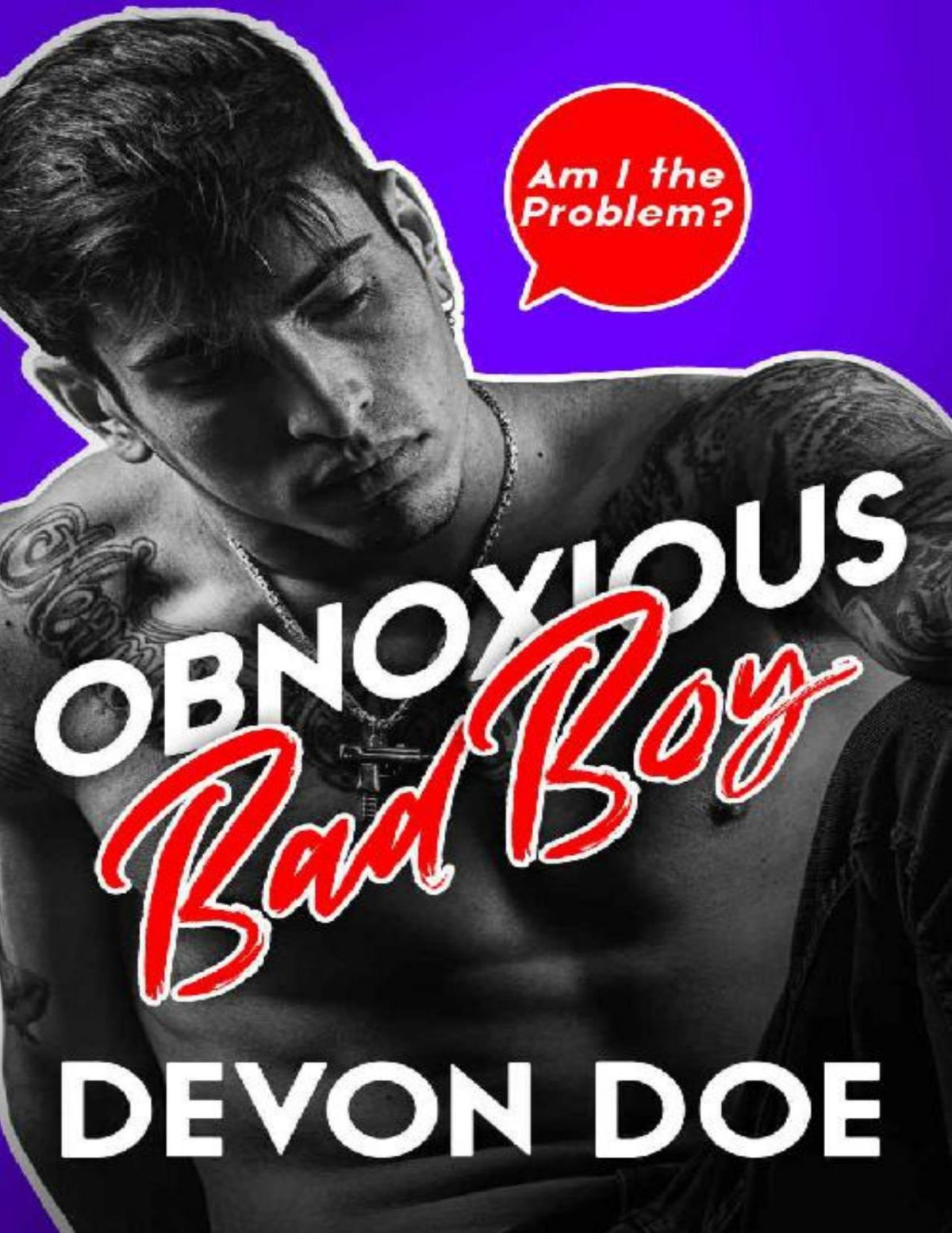 Obnoxious Bad Boy Mm Romcom Am I The Problem Book 3 Devon Doe