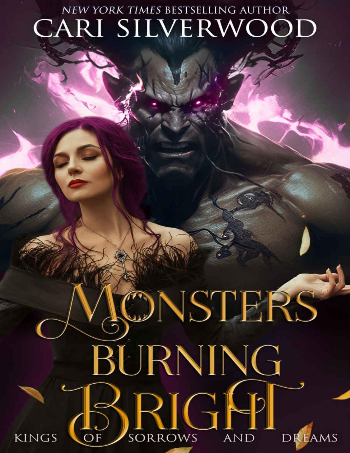 Monsters Burning Bright Urban Fantasy Monster Romance Kings Of Sorrows And Dreams Book 3 Cari Silverwood