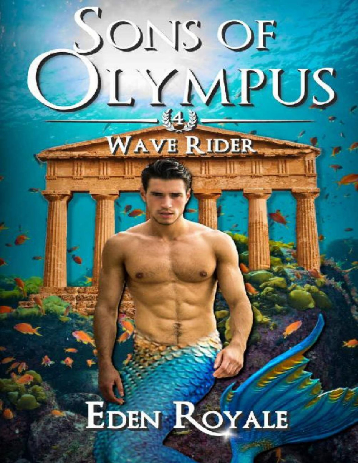 Wave Rider A Greek Mythology Merman Romance Sons Of Olympus Book 4 Eden Royale