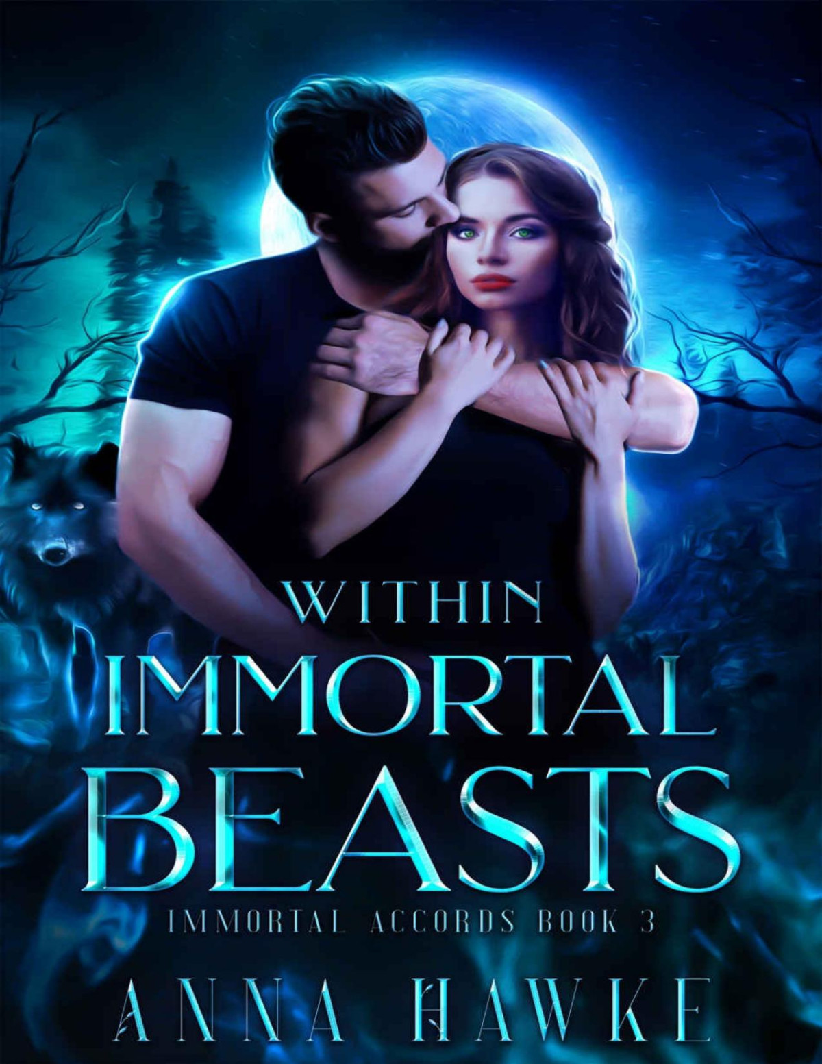 Within Immortal Beasts The Immortal Accords Book 3 Anna Hawke