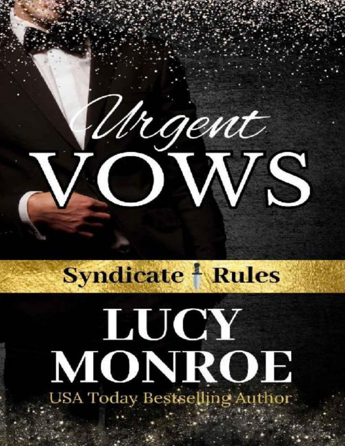 Urgent Vows An Age Gap Forced Marriage Mafia Romance Syndicate Rules Book 1 Lucy Monroe