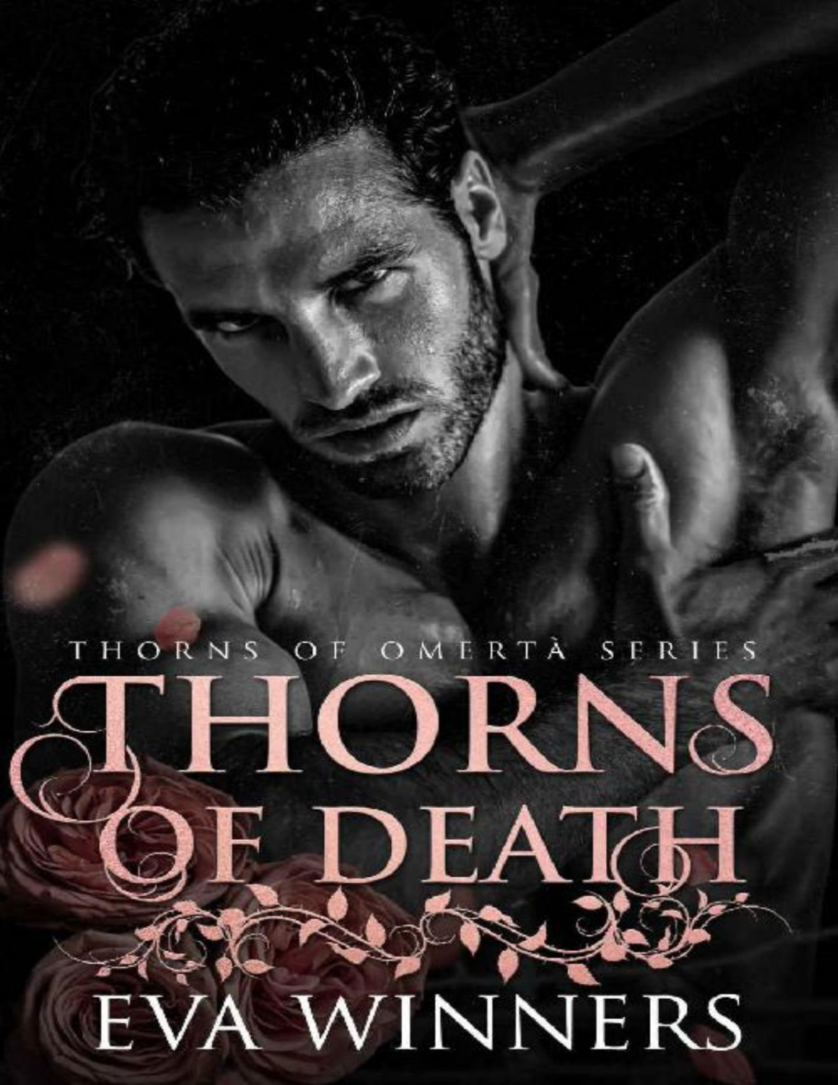 Thorns Of Death A Dark Mafia Romance Thorns Of Omert Book 3 Eva Winners