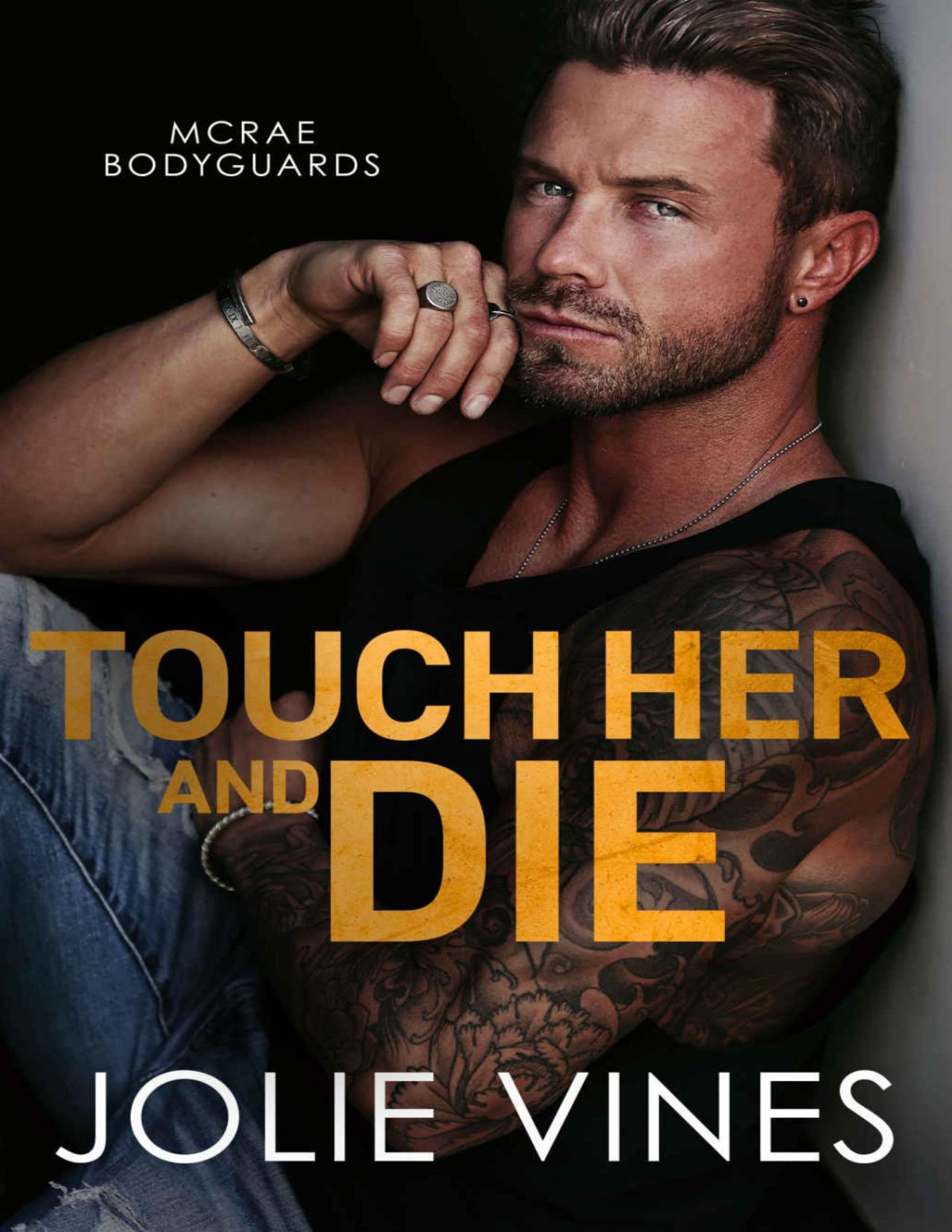 Touch Her And Die Mcrae Bodyguards 1 Jolie Vines