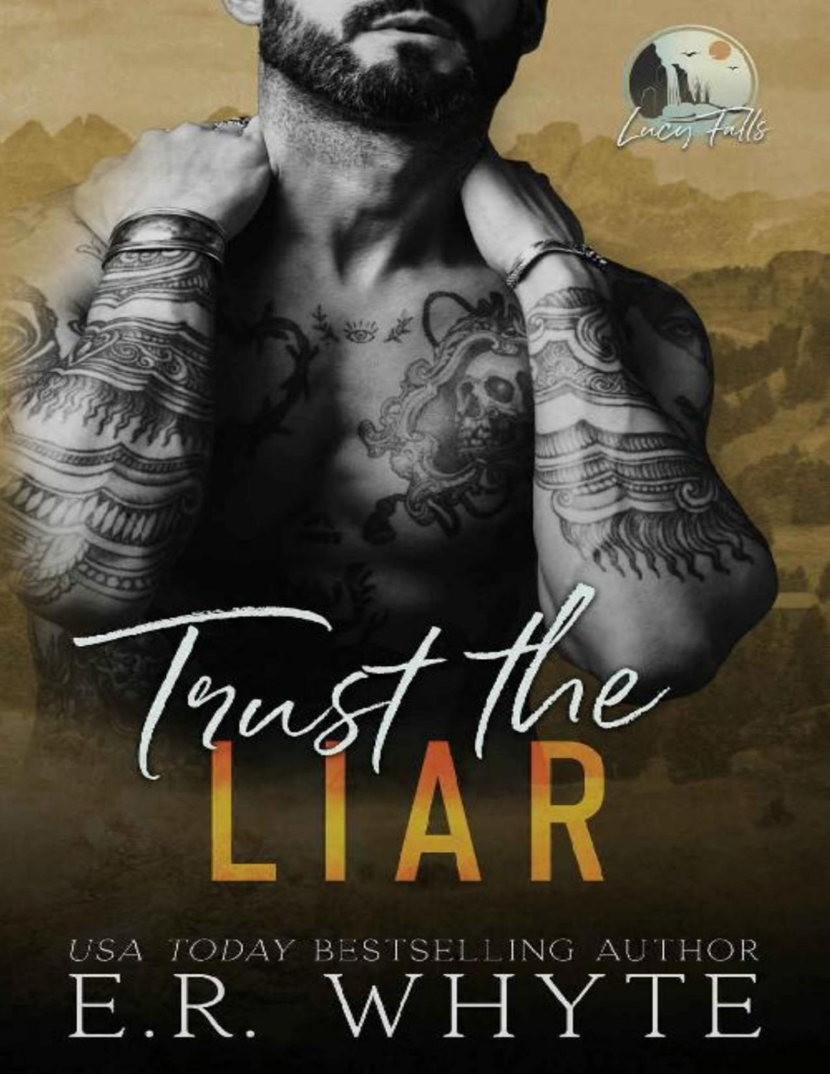 Trust The Liar A Small Town Romantic Suspense Novel Lucy Falls Er Whyte