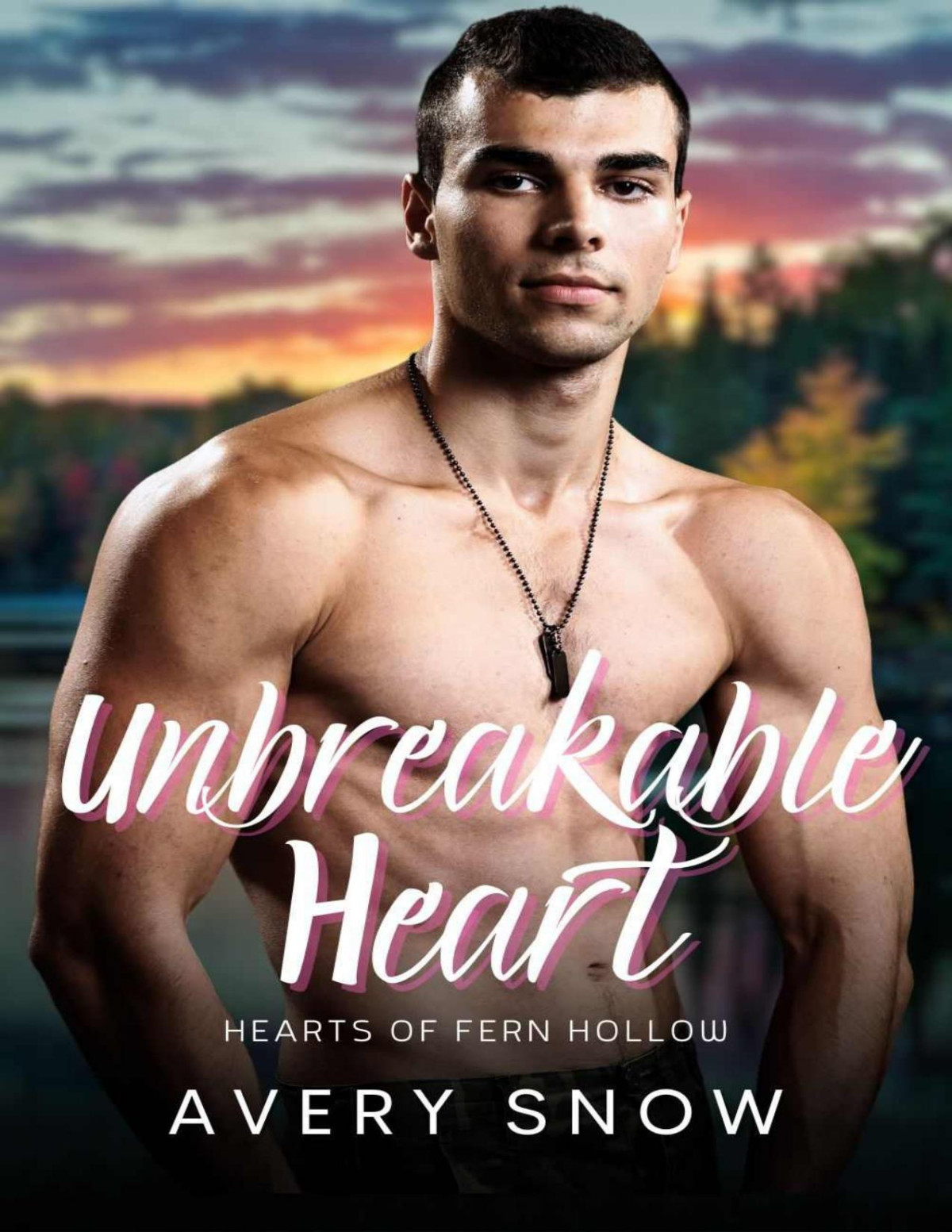 Unbreakable Heart A Smalltown Romance Hearts Of Fern Hollow Book 6 Avery Snow Cordelia Owens