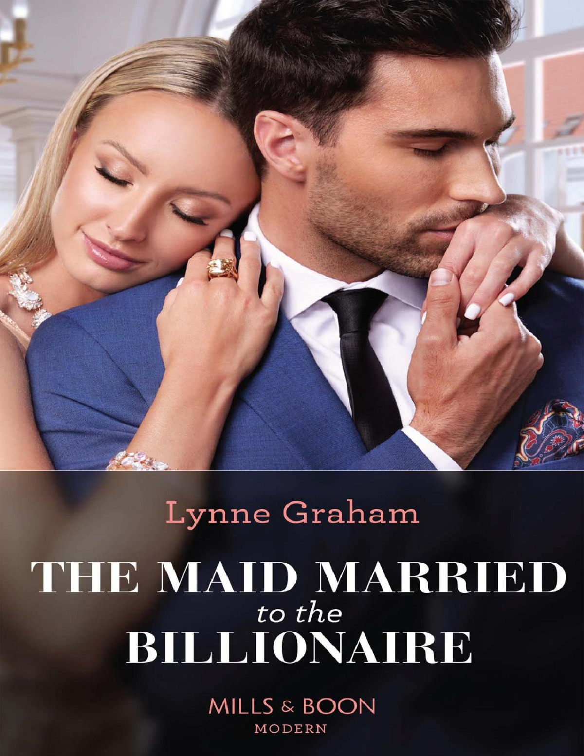 The Maid Married To The Billionaire Mills Boon Modern Cinderella Sisters For Billionaires Book 1 Lynne Graham
