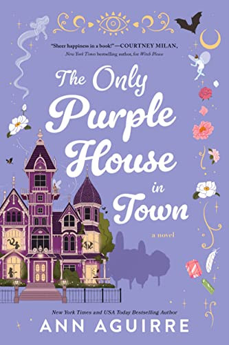 The Only Purple House In Town Fixit Witches 4 1st Edition Ann Aguirre