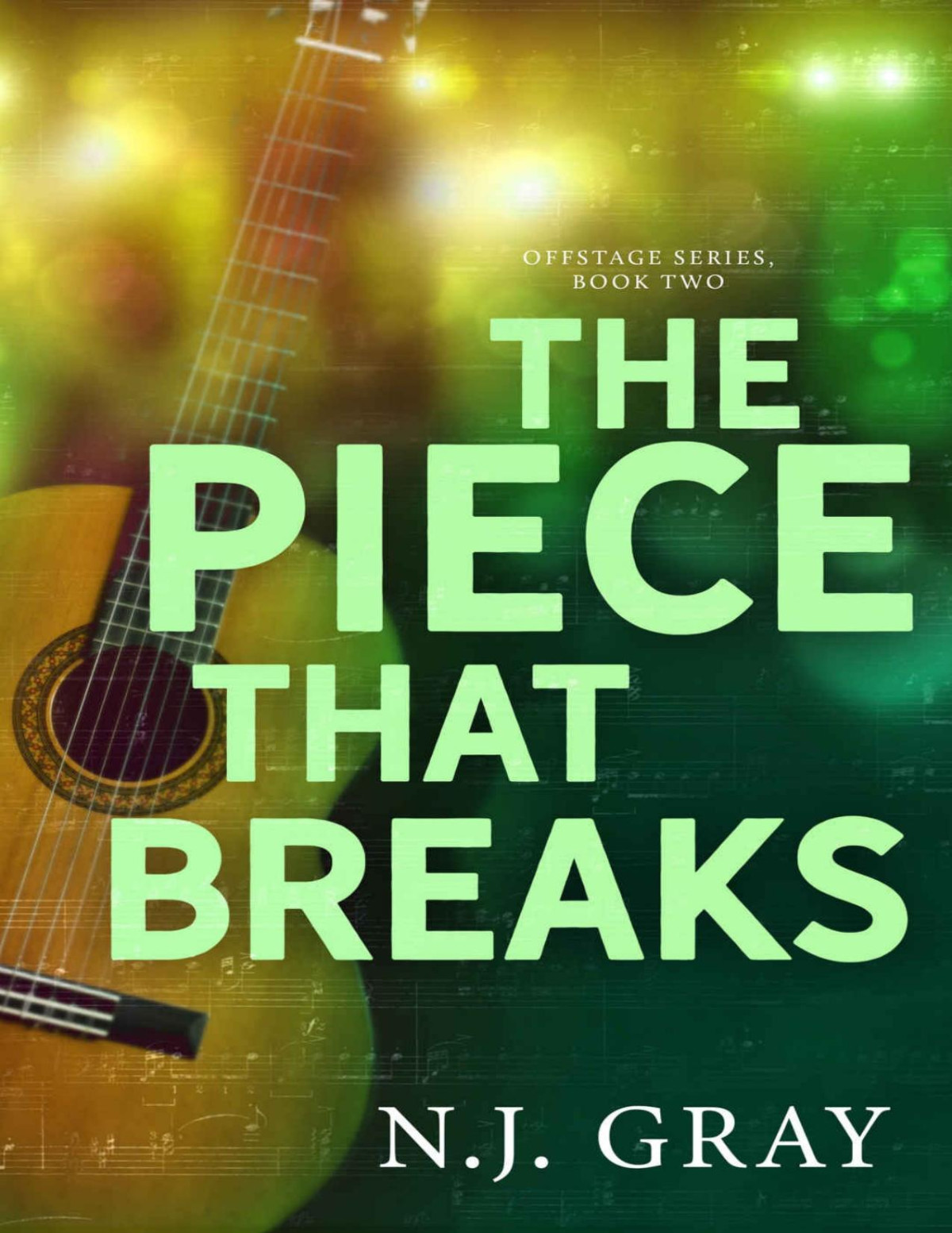 The Piece That Breaks Offstage Series Book 2 Nj Gray
