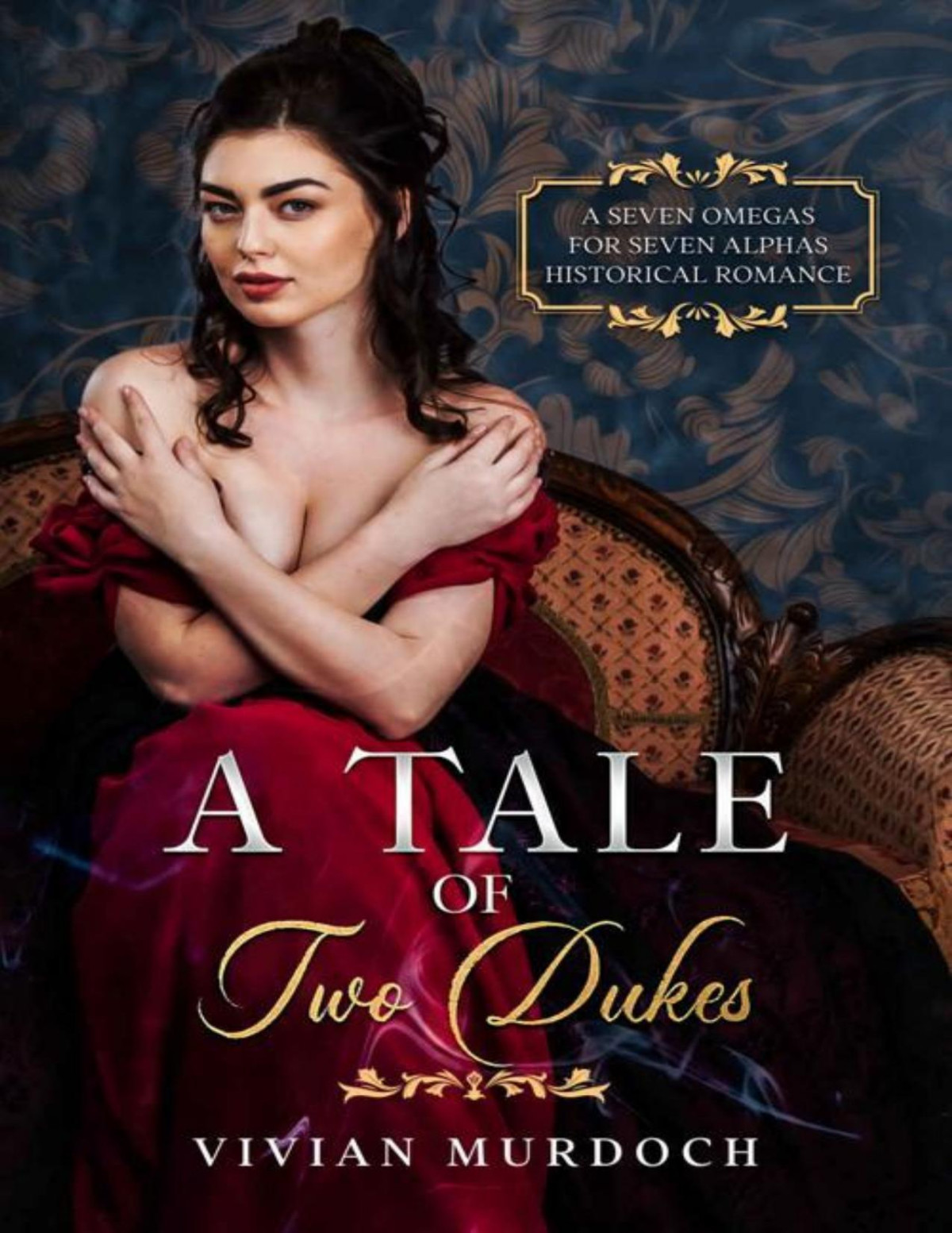 A Tale Of Two Dukes Seven Omegas For Seven Alphas Book 2 1st Edition Vivian Murdoch