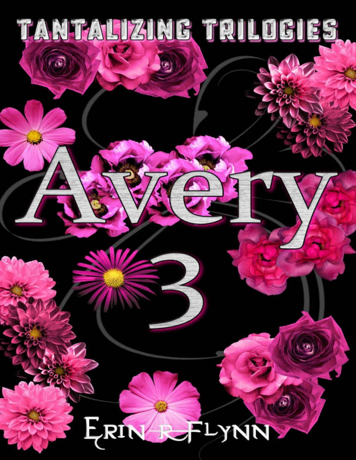 Avery 3 Tantalizing Trilogies Erin R Flynn