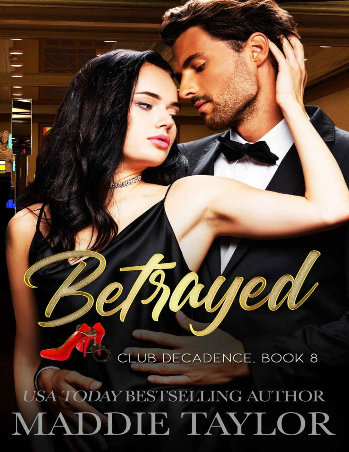 Betrayed Club Decadence Book 8 Maddie Taylor