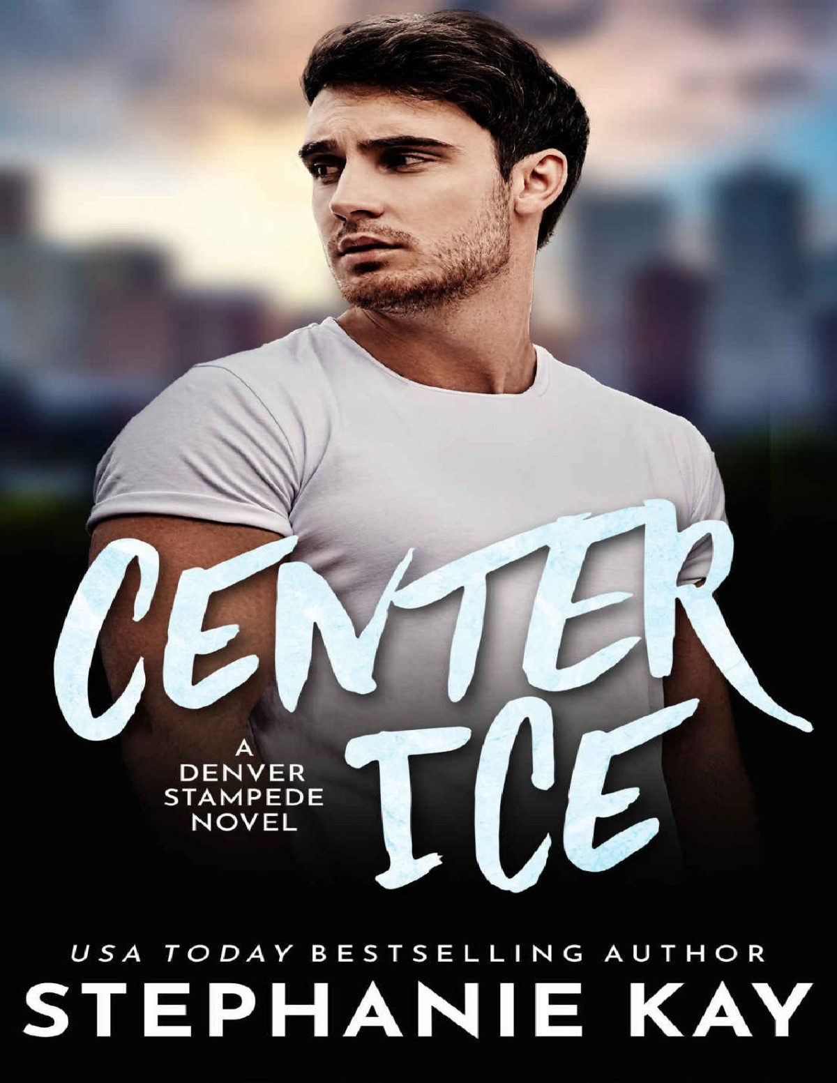 Center Ice Denver Stampede Book 1 Stephanie Kay